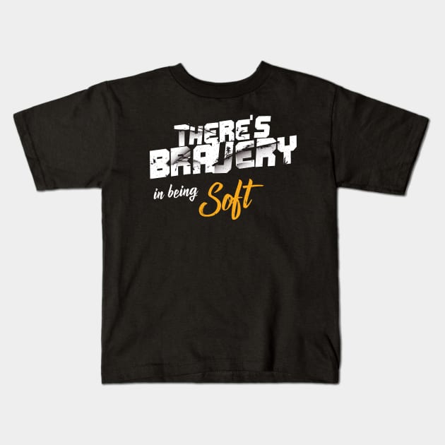 Fitness Gym Motivational Quote There's Bravery In Being Soft Kids T-Shirt by star trek fanart and more